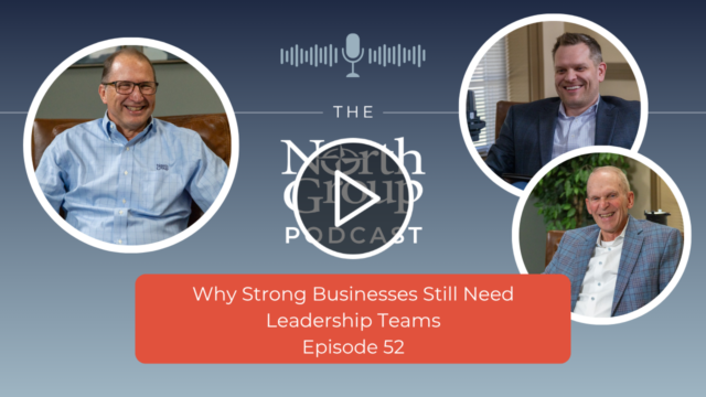 Why Strong Businesses Still Need Leadership Teams (Podcast Ep. 52)