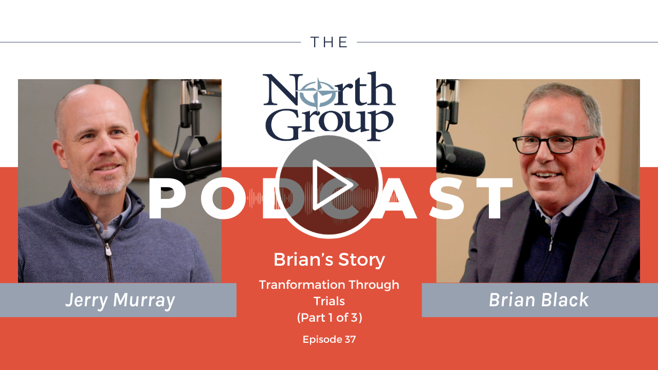 Transformation Through Trials | Brian's Story (Part 1 of 3) - North ...