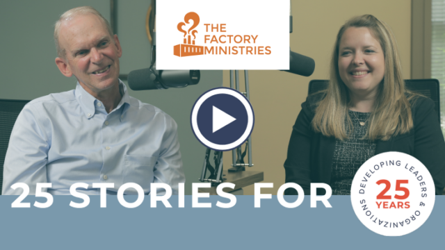 Story 25 of 25: The Factory Ministries